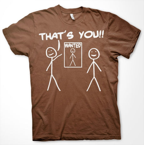 That´s You - Wanted T-Shirt