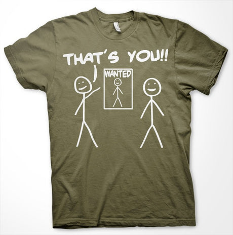 That´s You - Wanted T-Shirt