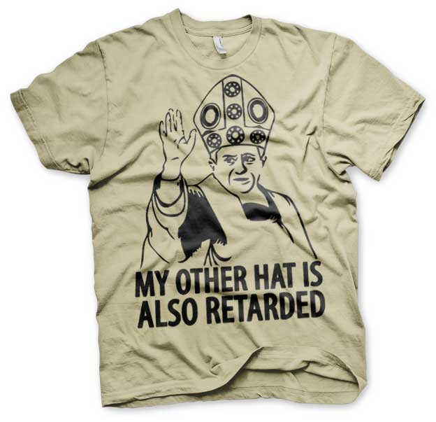 My Other Hat Is Also Retarded T-Shirt