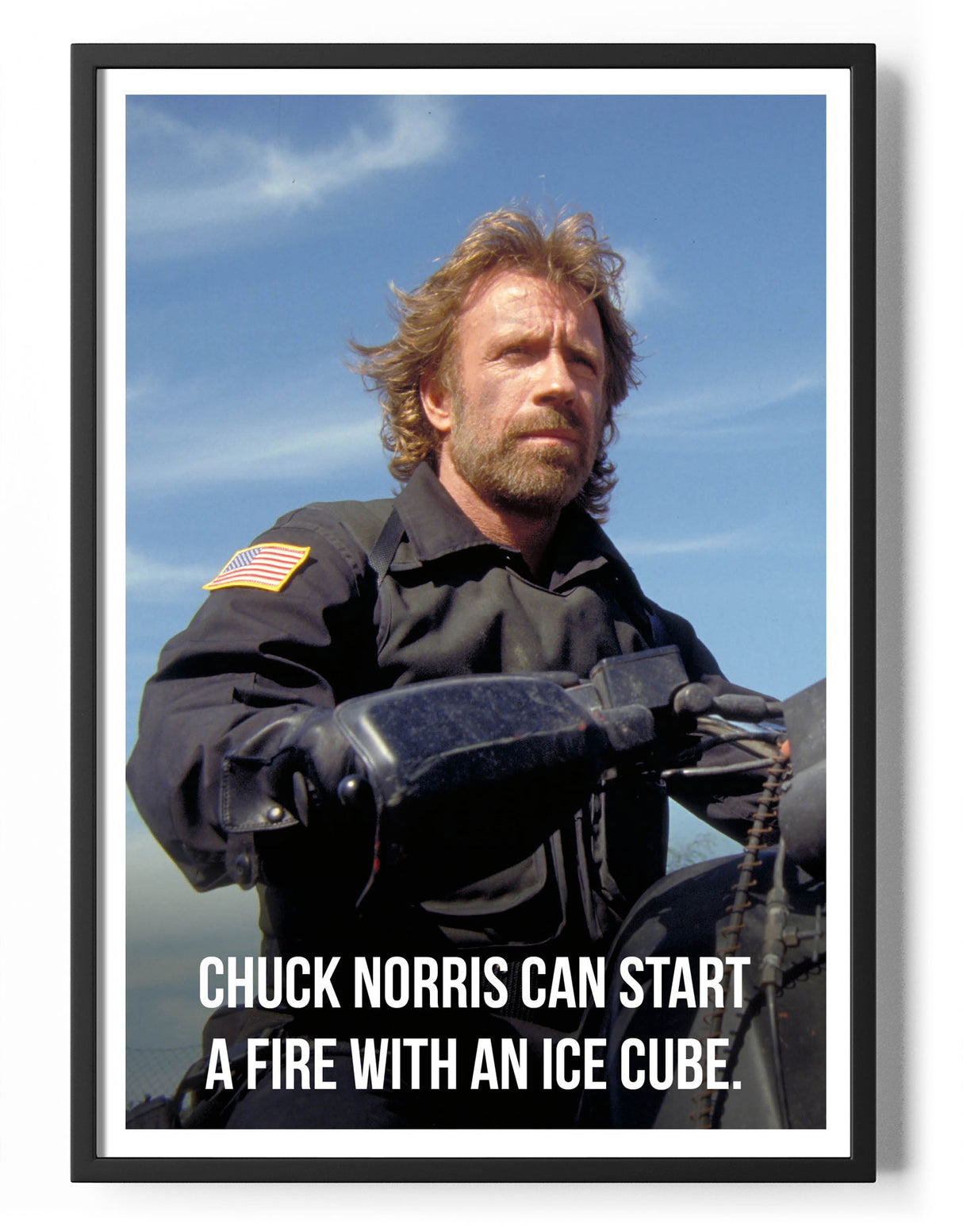 Chuck Norris Can Start A Fire With An Ice Cube Poster