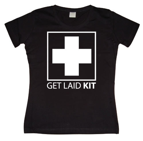 Get Laid Kit Girly T-shirt