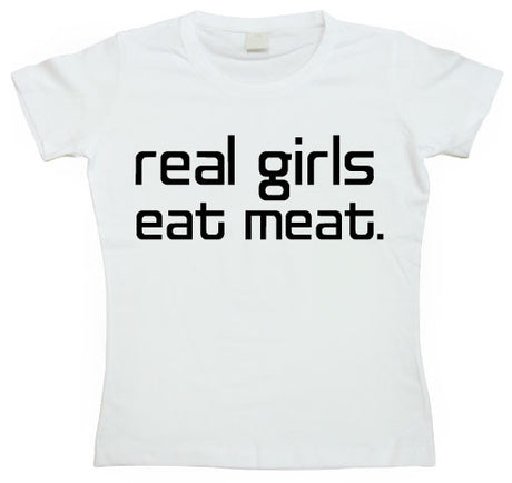 Real Girls Eat Meat Girly T-shirt