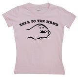 Talk To The Hand Girly T-shirt