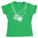 VIP Pass Girly T-shirt