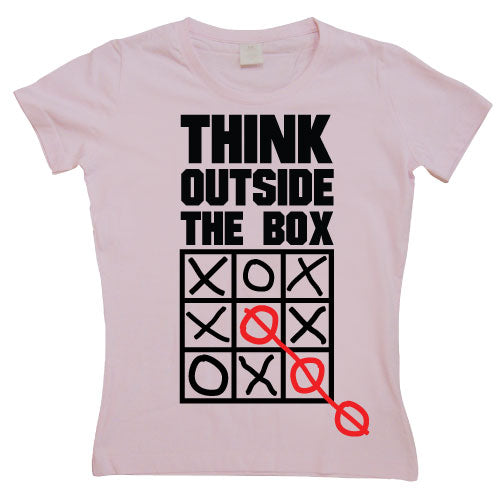 Think Outside The Box Girly T- shirt