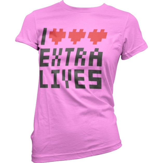 I Love Extra Lives Girly Tee