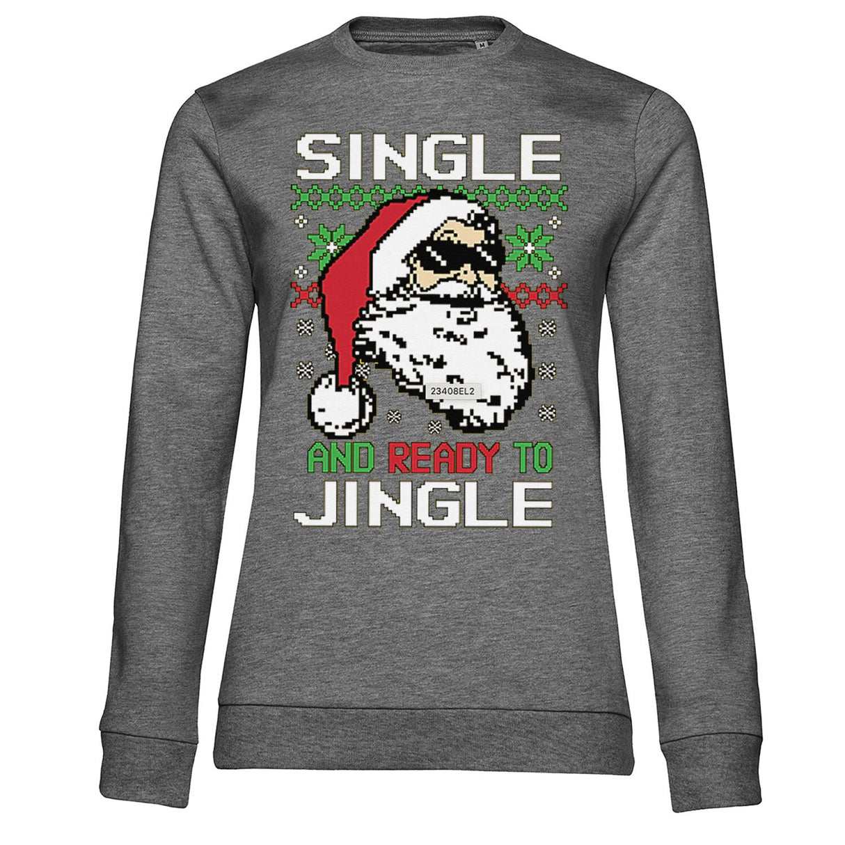 Single And Ready To Jingle Girly Sweatshirt