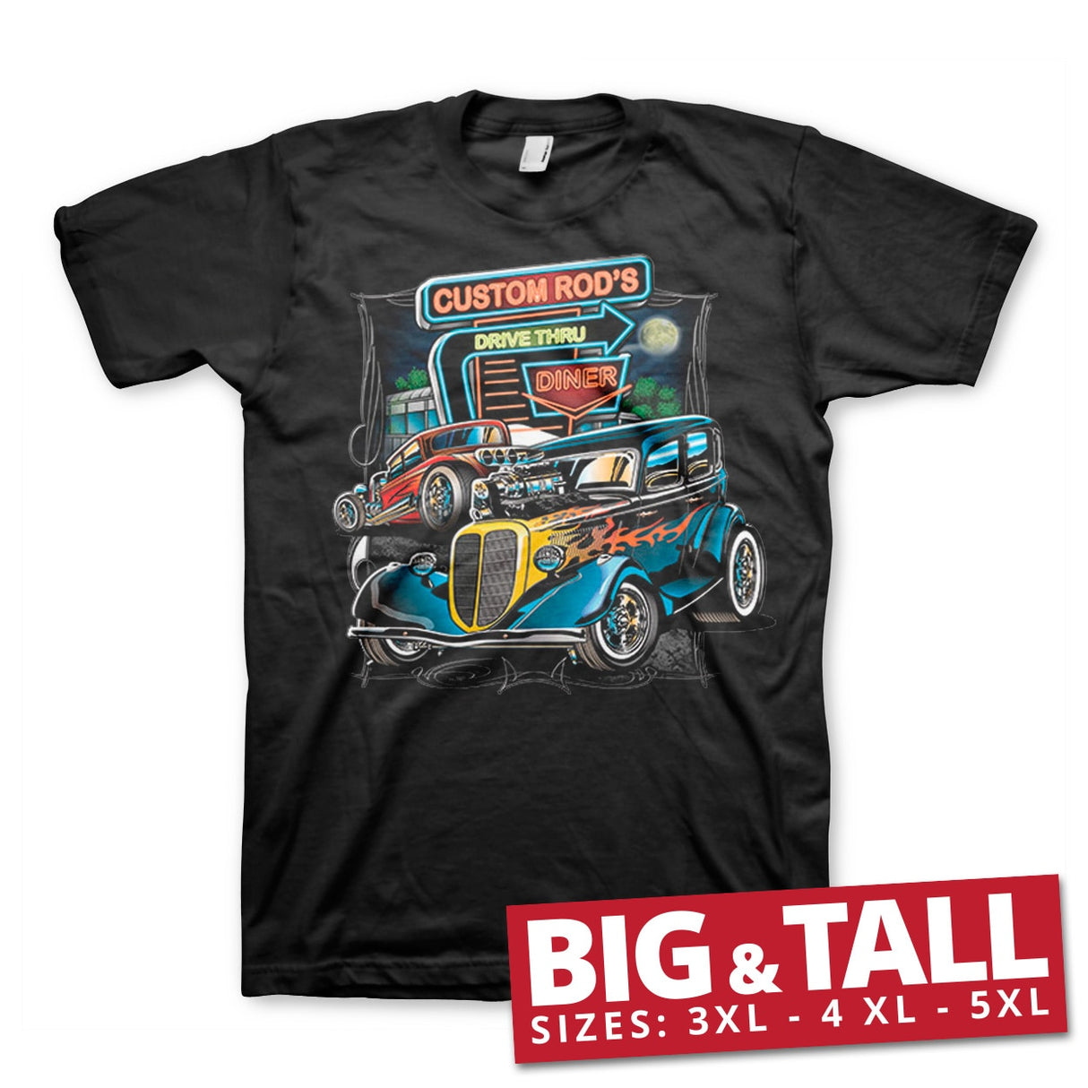 Custom Rod's Drive Through Big & Tall T-Shirt