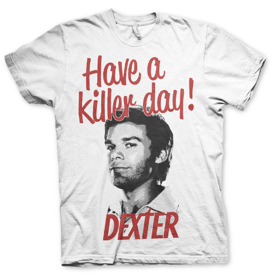 Have A Killer Day! T-Shirt