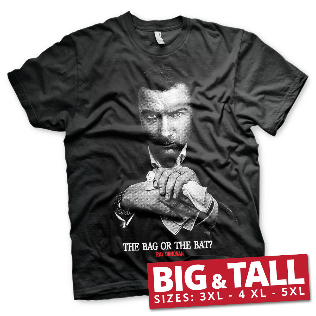 Ray Donovan - The Bag Or The Bat Big & Tall T-Shirt