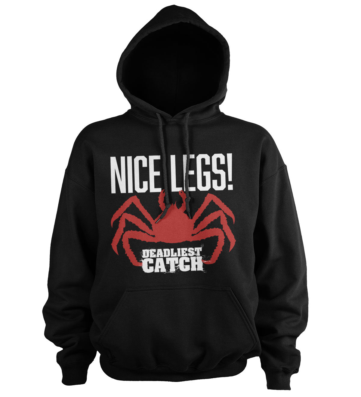 Deadliest Catch - NICE LEGS! Hoodie