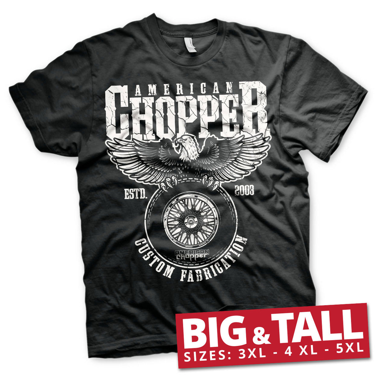 American Chopper - Custom Fabrication Big & Tall T-Shirt