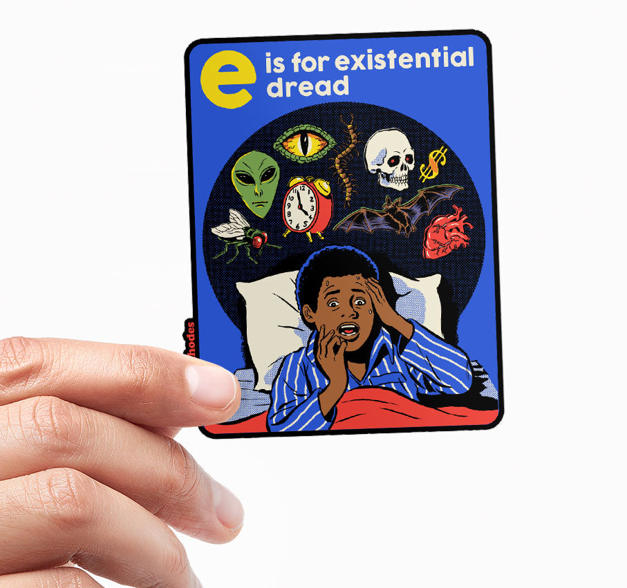 Steven Rhodes - E Is For Existential Dread Sticker