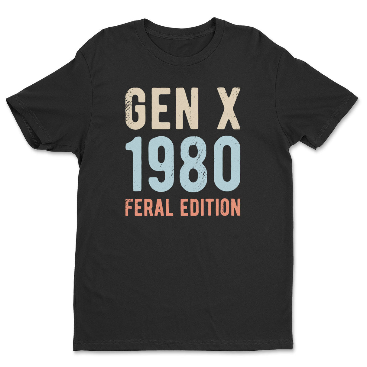 Gen X 1980 - Feral Edition Tee