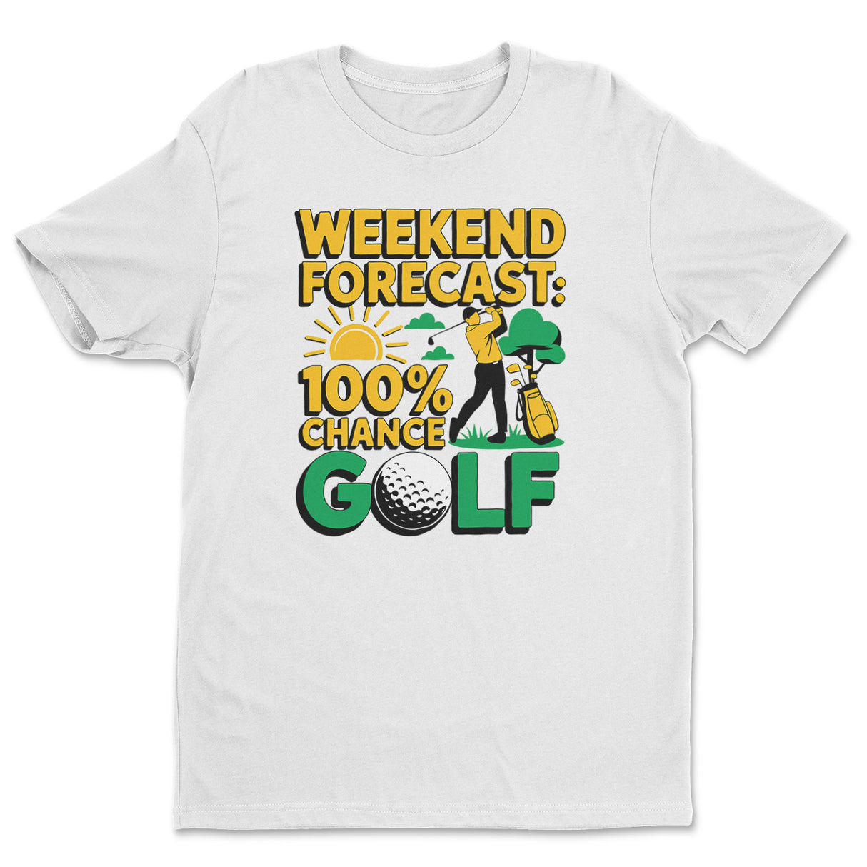 Weekend Forecast - 100% Chance of Golf Tee
