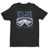 Ski The Slopes - Slope The Beers Tee