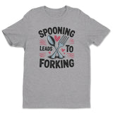 Spooning Leads To Forking Tee