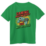 Gaming Makes Me Happy - You Not So Much Kids Tee