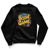 Born To Game Kids Sweatshirt