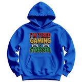 I'm Tired - Gaming Is Stressful Kids Hoodie