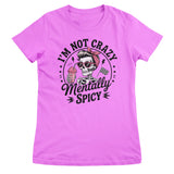 I'm Not Crazy - I'm Mentally Spicy Girly Top