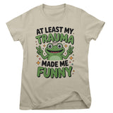Trauma Made Me Funny Girly Top
