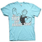 All This And Brains Too T-Shirt