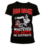 Ivan Drago - The Siberian Bull Girly Tee