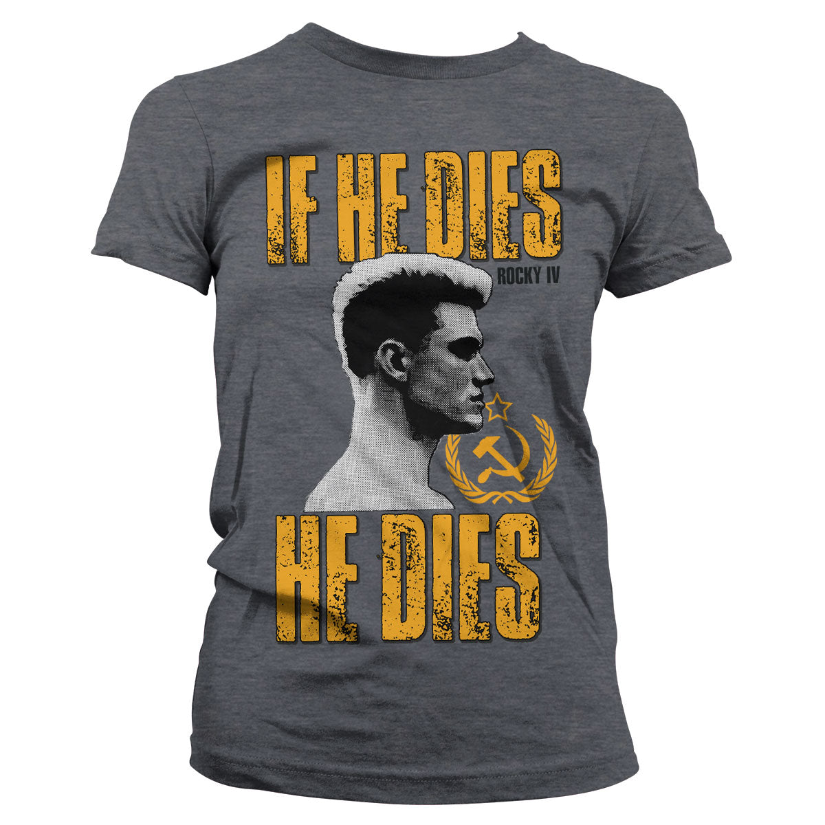 If He Dies, He Dies Girly Tee