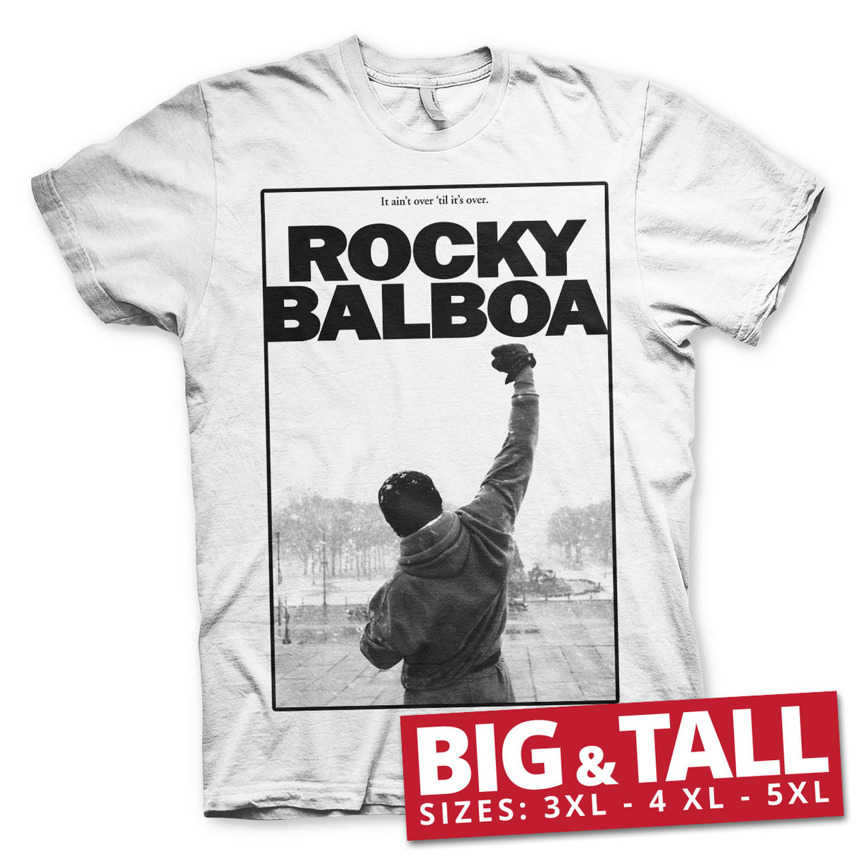 Rocky Balboa - It Ain't Over Big & Tall T-Shirt