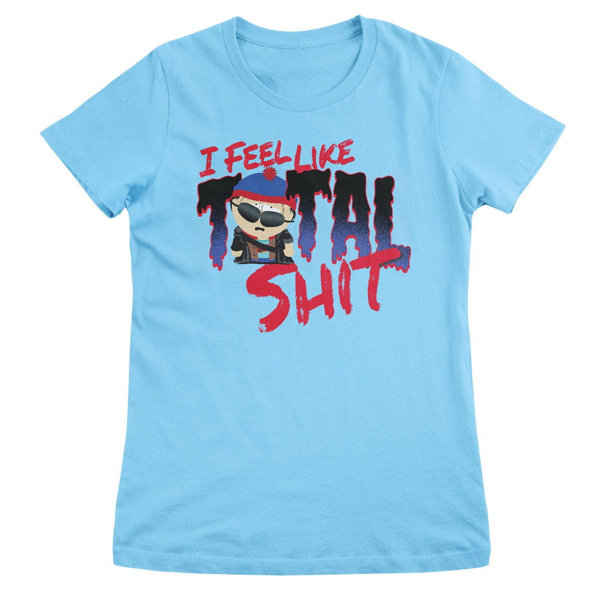 I Feel Like A Total Shit Girly Tee