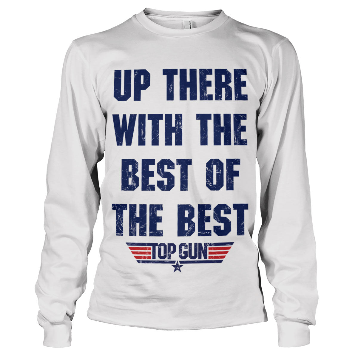 Up There With The Best Of The Best Long Sleeve Tee