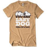 You Say Lazy Dog Like It's Bad T-Shirt