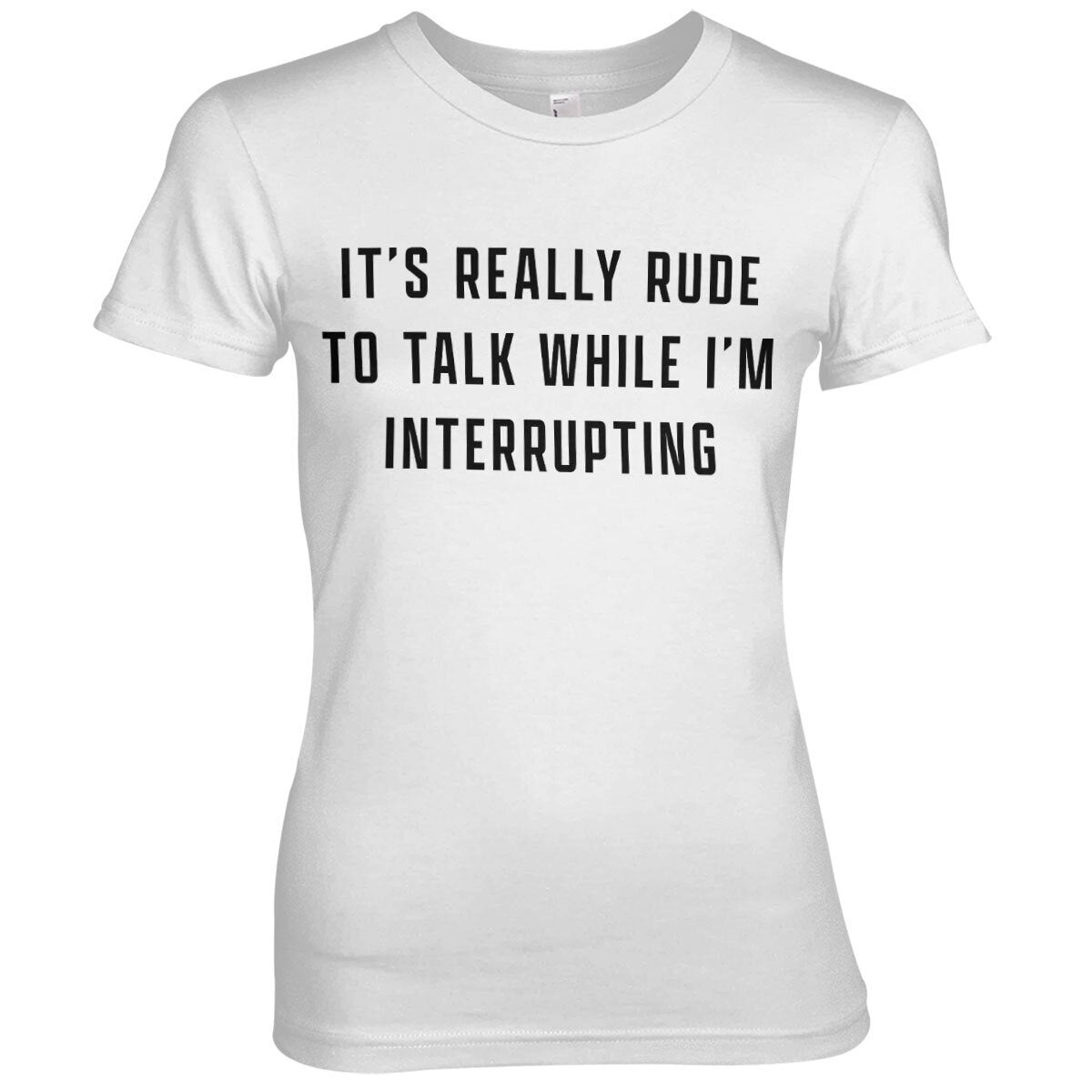 Rude To Talk Girly Tee