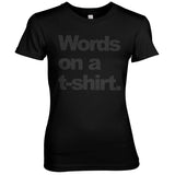 Words On A T-Shirt Girly Tee