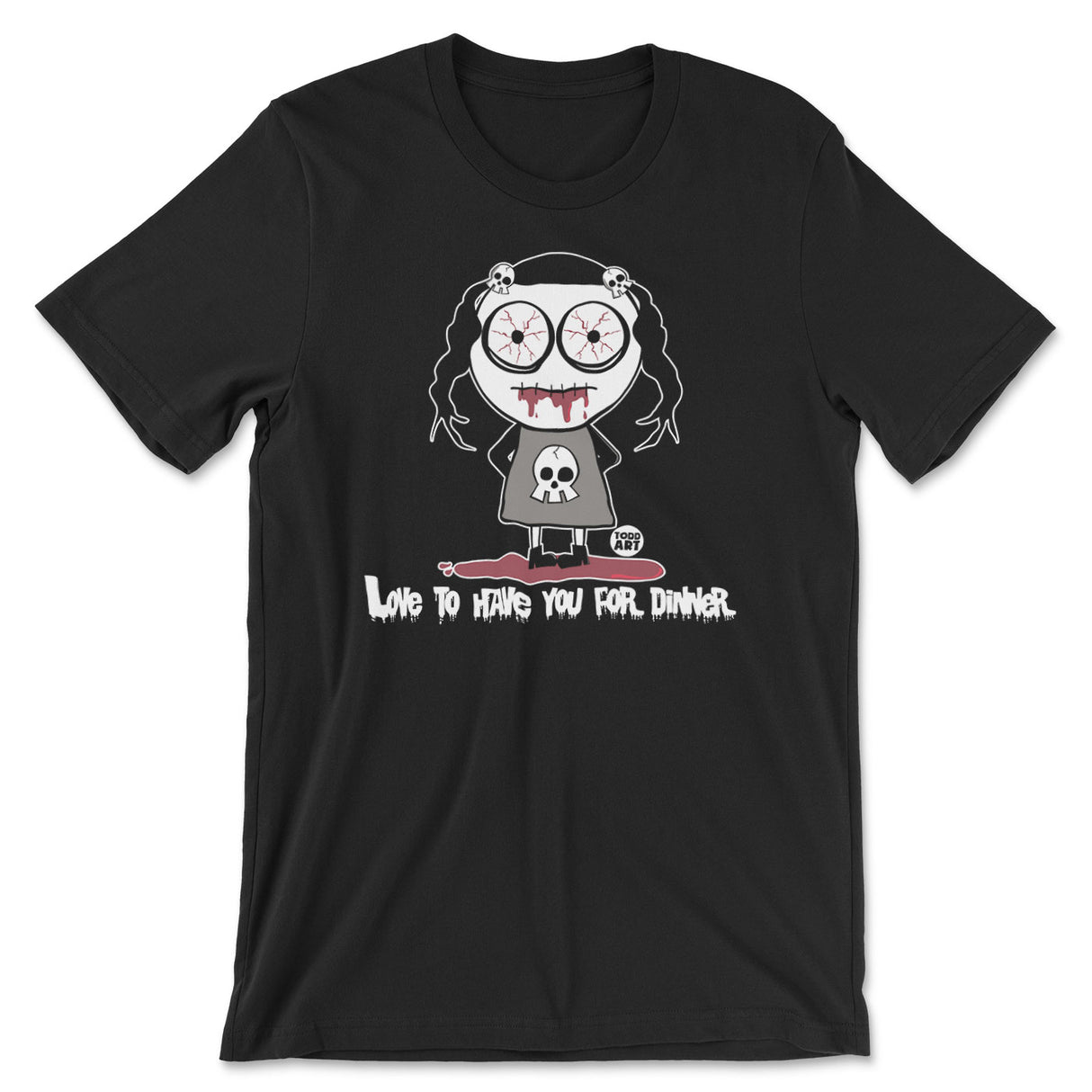 Love To Have you For Dinnes - ToddArt T-Shirt