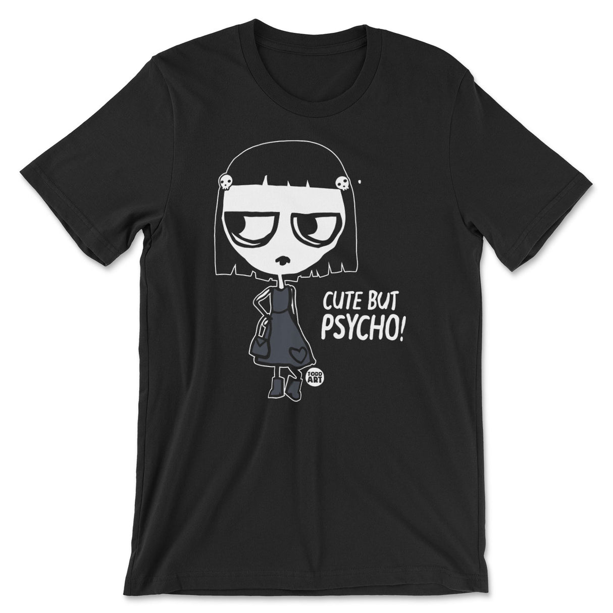 Crue-l - Cute But Psycho - ToddArt T-Shirt