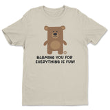 Blaming You For Everything Is Fun - Don't Care Bear T-Shirt
