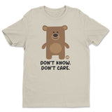 Don't Know Don't Care - Don't Care Bear T-Shirt