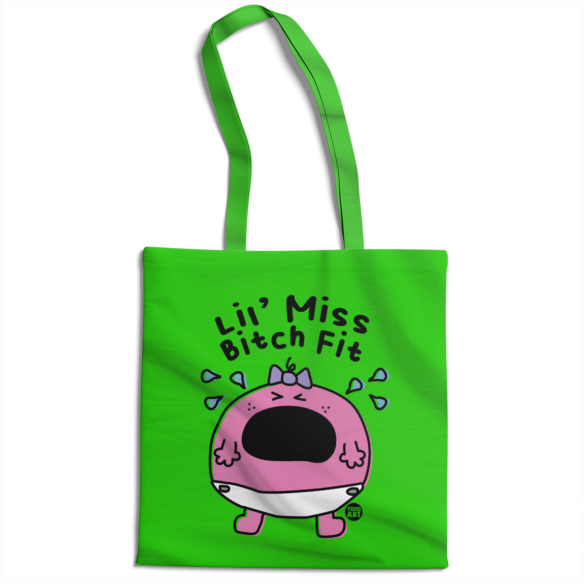 Lil' Miss Bitch Fit - ToddArt Tote Bag