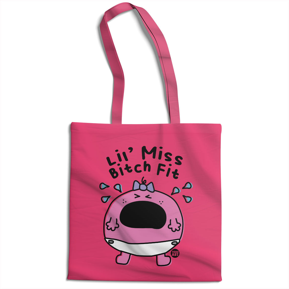 Lil' Miss Bitch Fit - ToddArt Tote Bag