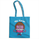 Miss Karen - ToddArt Tote Bag