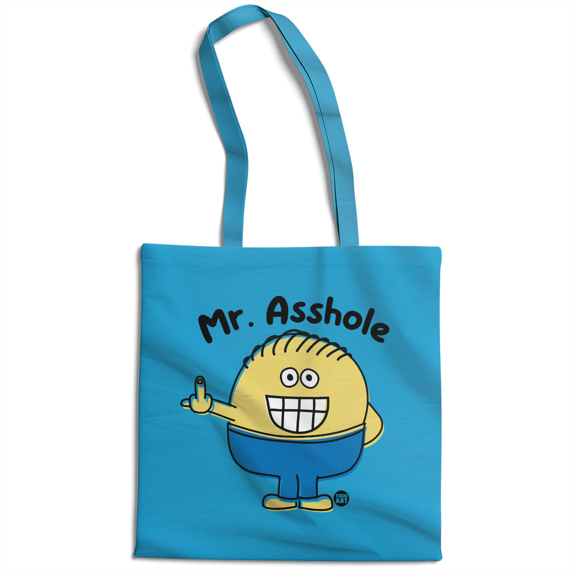 Mr Asshole - ToddArt Tote Bag