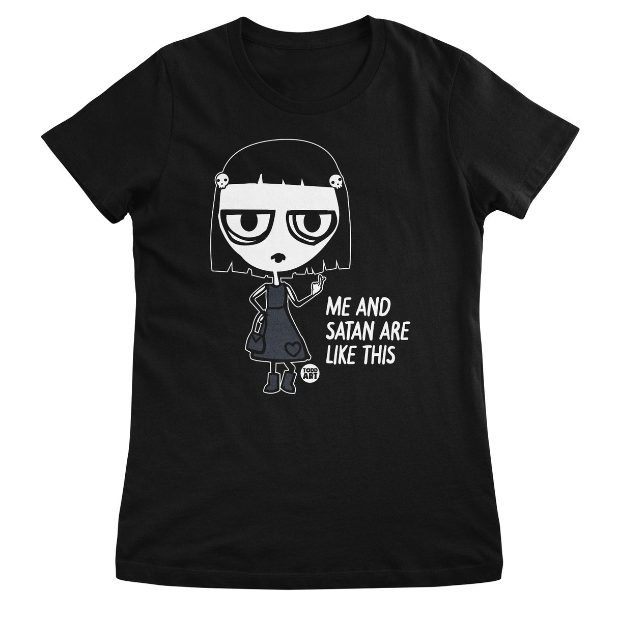 Me And Satan Are like This - ToddArt Girly Tee