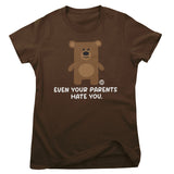 Even Your Parents Hate You - Don't Care Bear Girly Tee