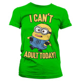 Minions - I Can't Adult Today Girly Tee