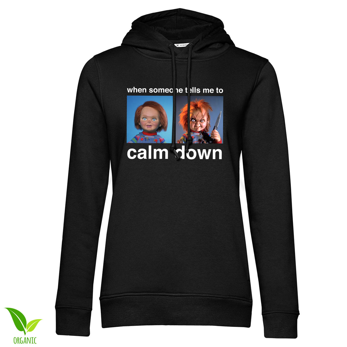 Chucky - When Someone Tells Me To Calm Down Girly Hoodie