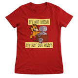 It's Not Logical - It's Just Our Policy Girly Tee