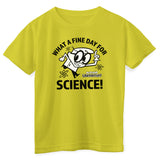 What A Fine Day For Science Kids Tee