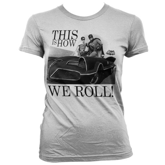 This Is How We Roll Girly T-Shirt